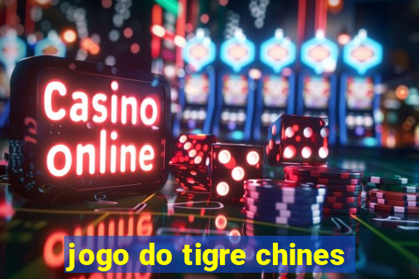 jogo do tigre chines